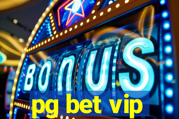 pg bet vip